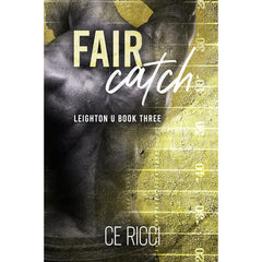 Fair Catch By C.E. Ricci