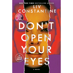 Don't Open Your Eyes By Liv Constantine