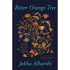 Bitter Orange Tree By Jokha Alharthi
