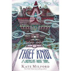 The Thief Knot By Kate Milford