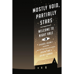 Mostly Void, Partially Stars By Joseph Fink