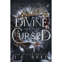 The Divine and the Cursed By J.E. Reed