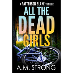 All the Dead Girls By A.M. Strong