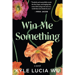 Win Me Something By Kyle Lucia Wu