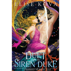 A Duet with the Siren Duke By Elise Kova