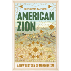 American Zion By Benjamin E. Park