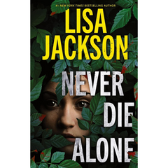 Never Die Alone By Lisa Jackson