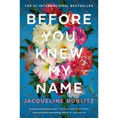 Before You Knew My Name By Jacqueline Bublitz