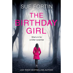 The Birthday Girl By Sue Fortin