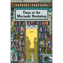 Days at the Morisaki Bookshop by Satoshi Yagisawa