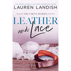 Leather and Lace By Lauren Landish
