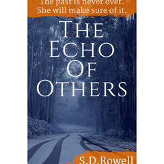 The Echo of Others By S.D. Rowell