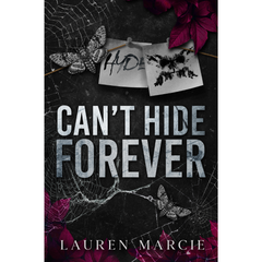 Can’t Hide Forever By Lauren Marcie