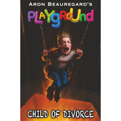 Playground Child of Divorce By Aron Beauregard