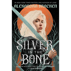 Silver in the Bone By Alexandra Bracken