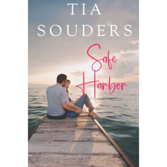 Safe Harbor By Tia Souders
