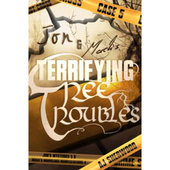 Jon and Mack's Terrifying Tree Troubles By A.J. Sherwood