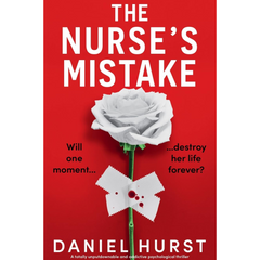The Nurse's Mistake By Daniel Hurst