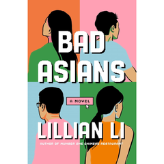 Bad Asians By Lillian Li