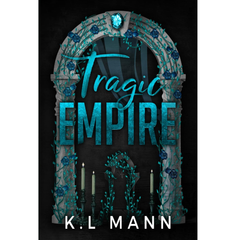 Tragic Empire By K.L Mann