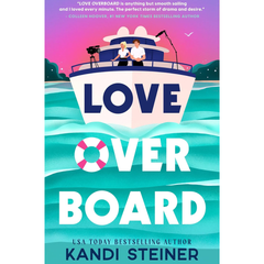 Love Overboard By Kandi Steiner