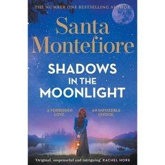 Shadows in the Moonlight By Santa Montefiore
