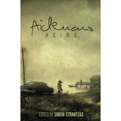Aickman's Heirs By Simon Strantzas
