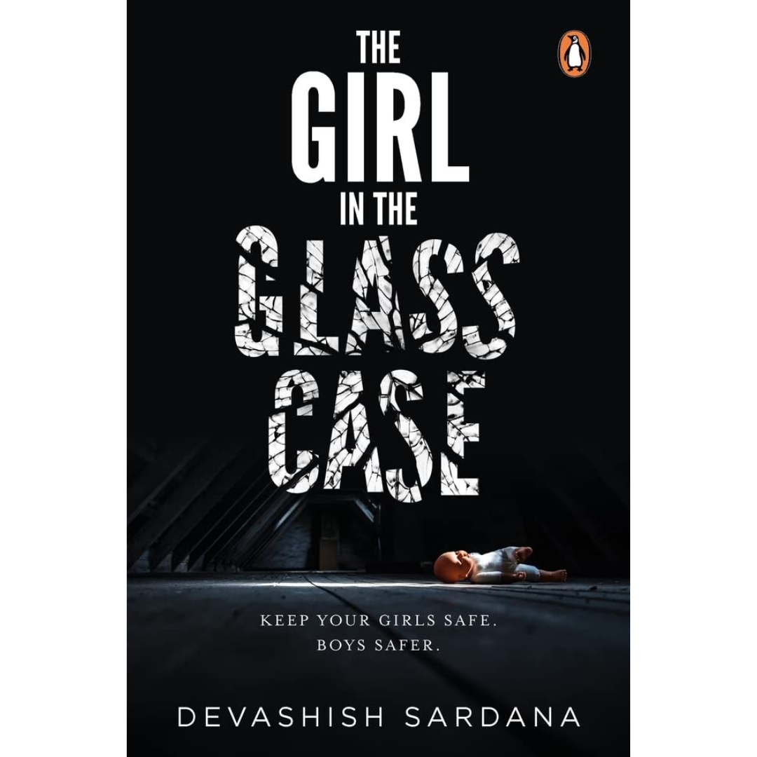 The Girl in the Glass Case By Devashish Sardana
