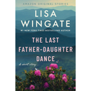 The Last Father-Daughter Dance: A Short Story By Lisa Wingate