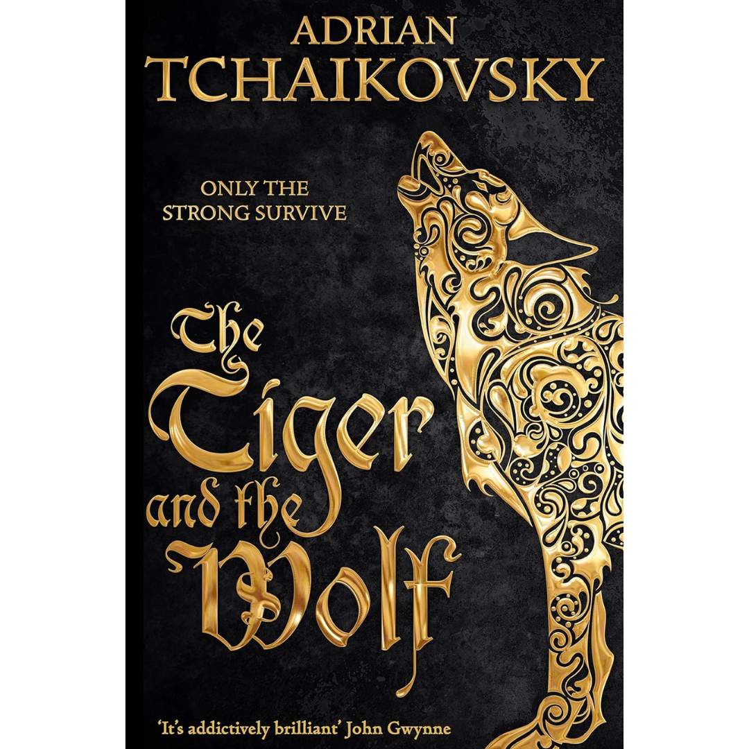 The Tiger and the Wolf By Adrian Tchaikovsky