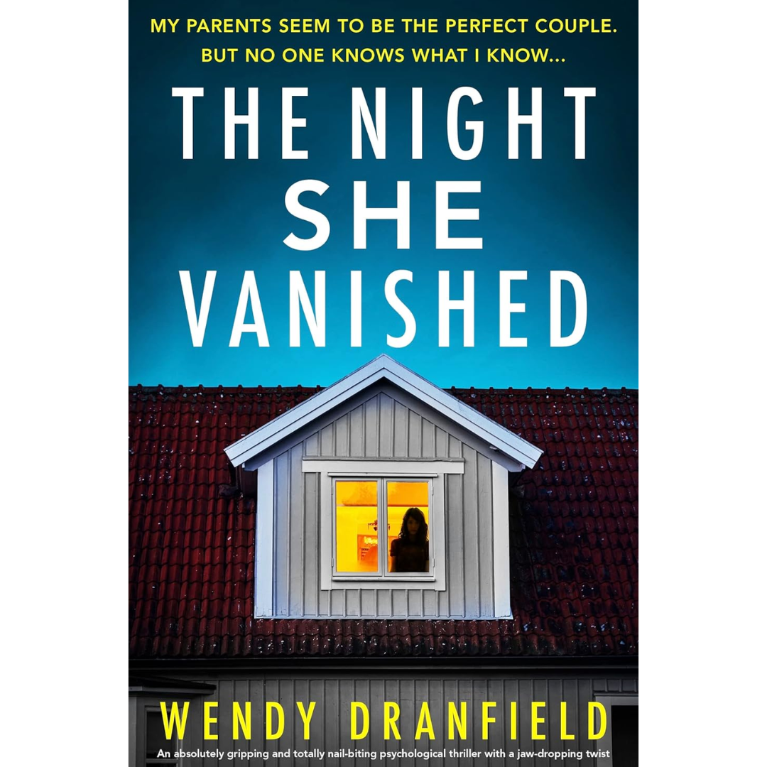 The Night She Vanished By Wendy Dranfield