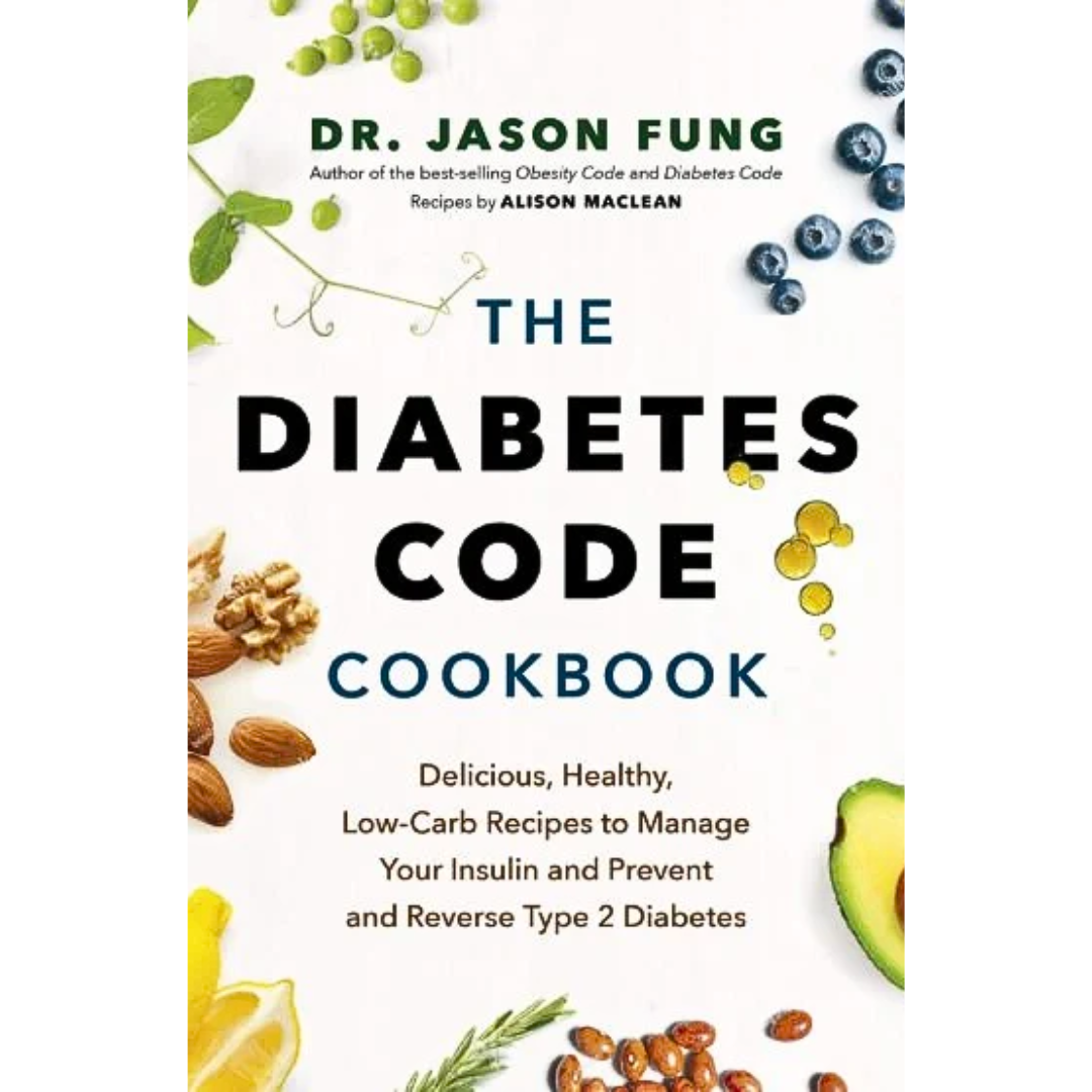 The Diabetes Code Cookbook By Jason Fung