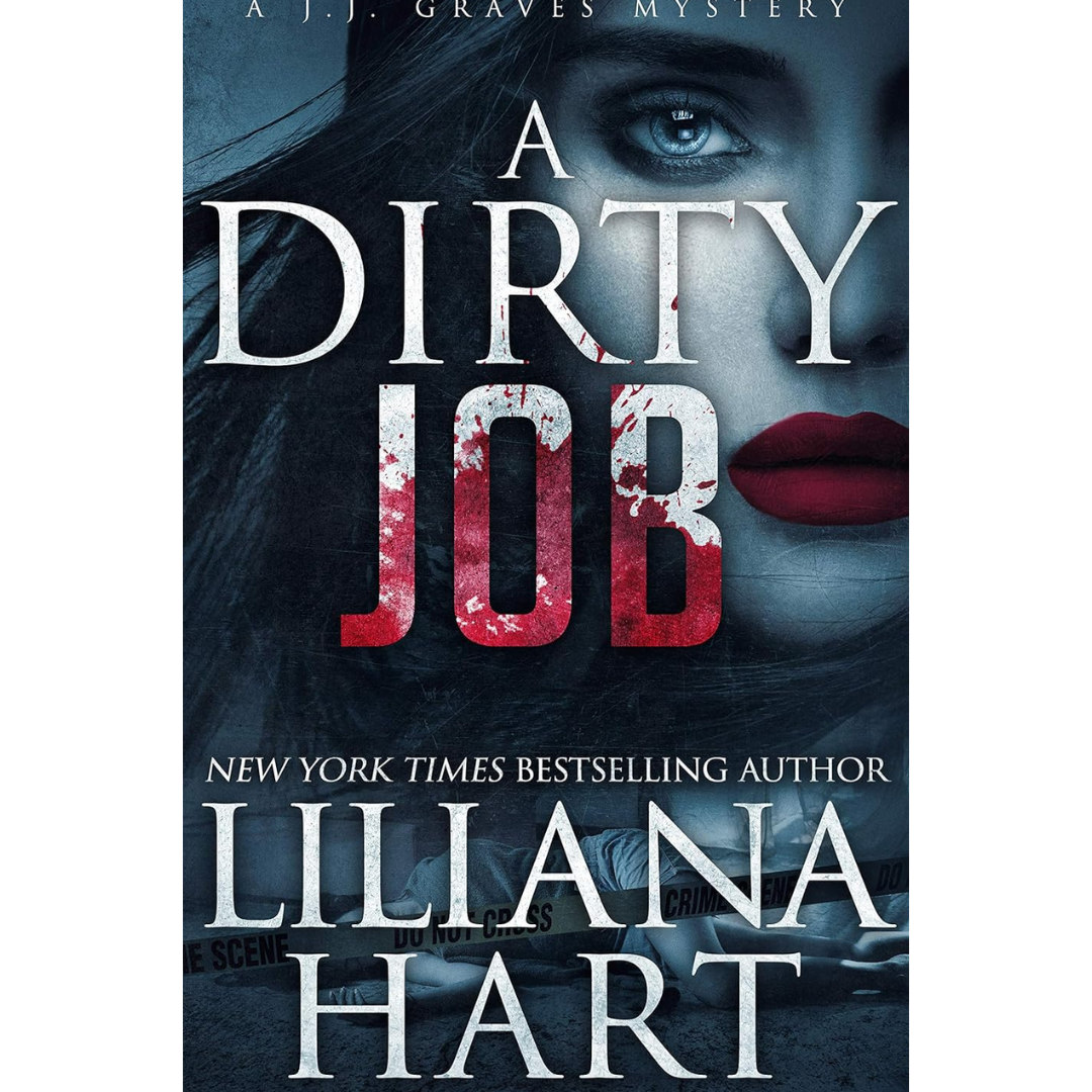 A Dirty Job By Liliana Hart