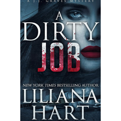 A Dirty Job By Liliana Hart