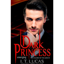 Dark Princess Emerging By I. T. Lucas