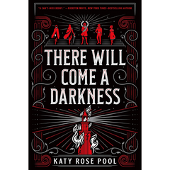 There Will Come a Darkness By Katy Rose Pool