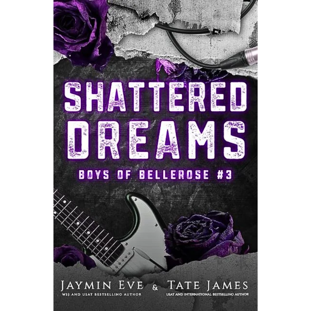 Shattered Dreams By Jaymin Eve , Tate James