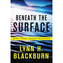 Beneath the Surface By Lynn H. Blackburn