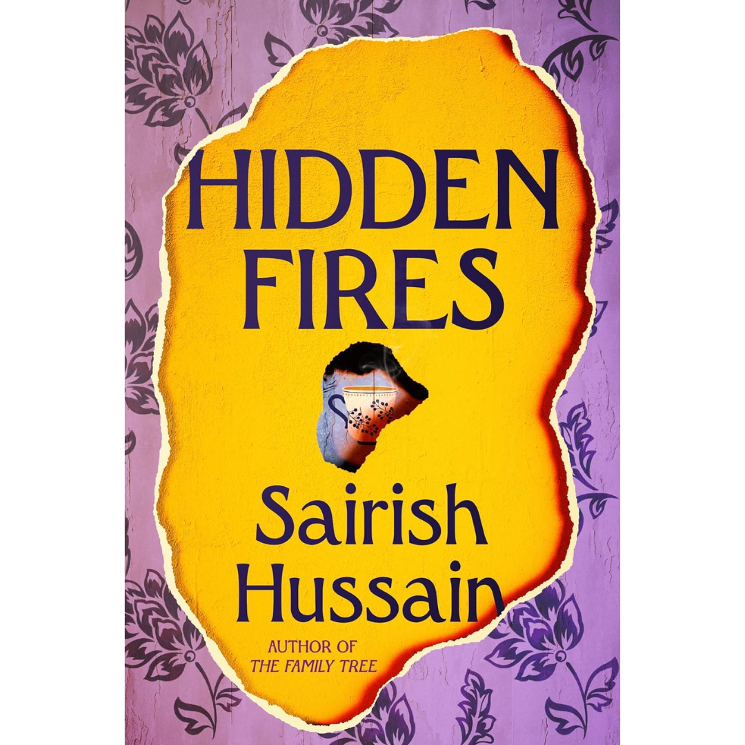 Hidden Fires By Sairish Hussain