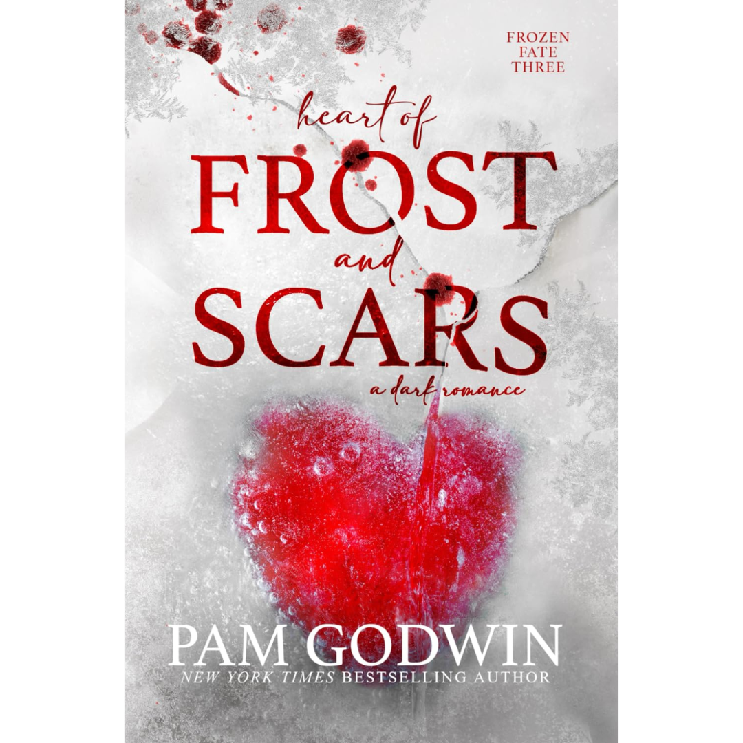 Heart of Frost and Scars By Pam Godwin