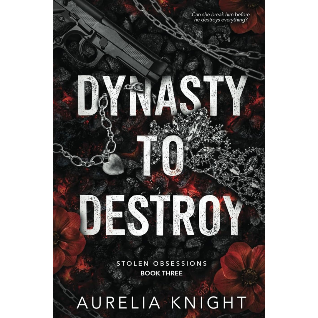 Dynasty to Destroy By Aurelia Knight