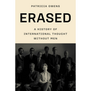 Erased: A History of International Thought Without Men By Patricia Owens
