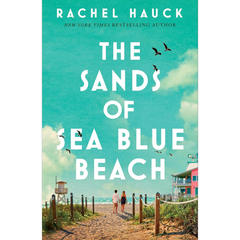 The Sands of Sea Blue Beach By Rachel Hauck