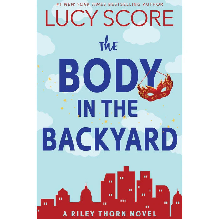The Body in the Backyard By Lucy Score
