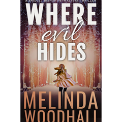 Where Evil Hides By Melinda Woodhall