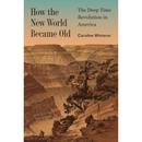How the New World Became Old By Caroline Winterer