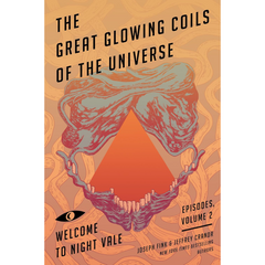 The Great Glowing Coils of the Universe By Joseph Fink