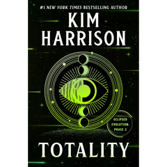Totality By Kim Harrison