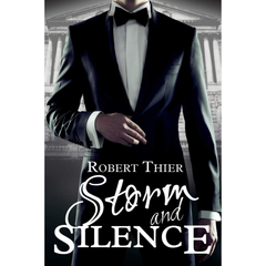 Storm and Silence By Robert Thier