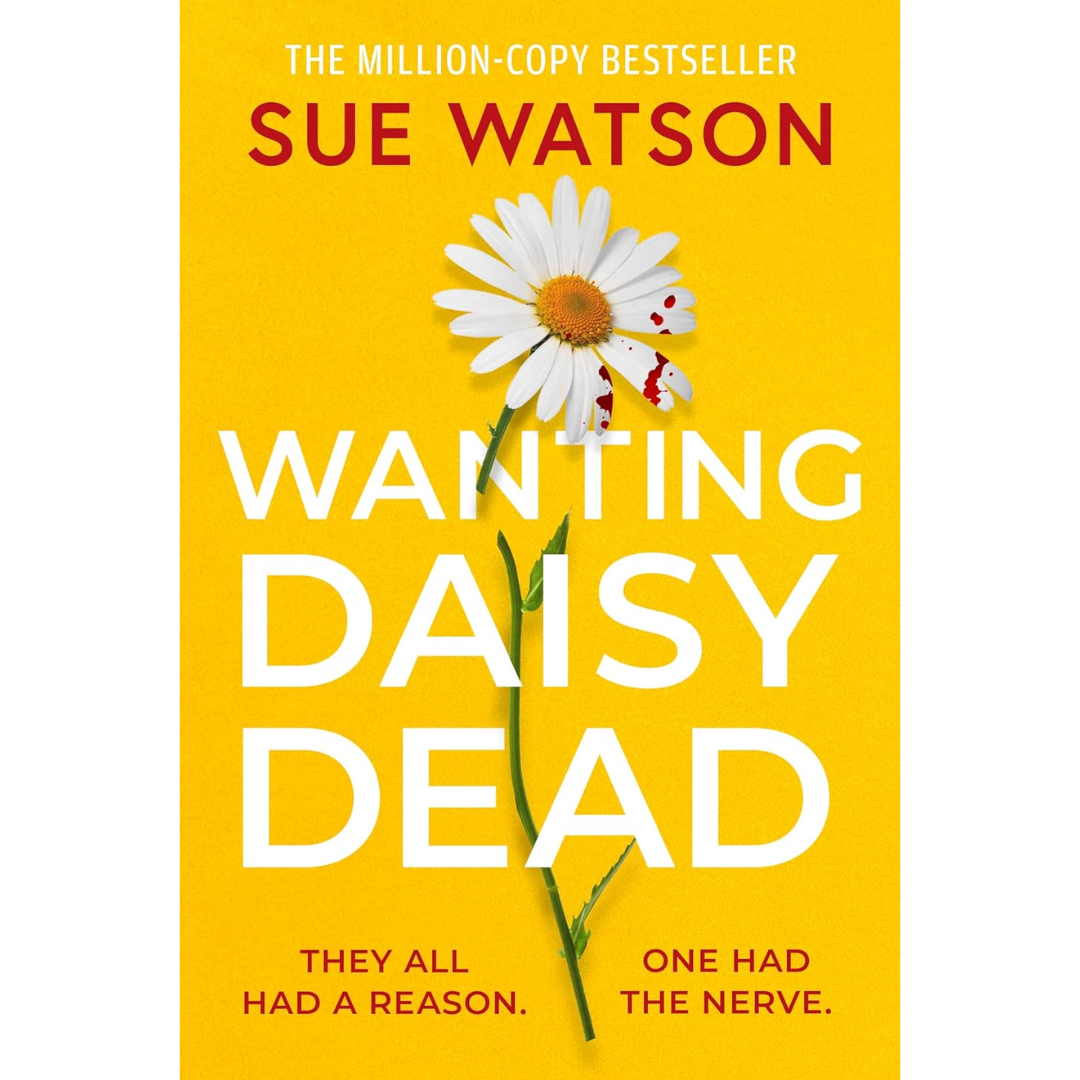Wanting Daisy Dead By Sue Watson